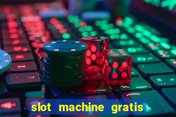 slot machine gratis senza scaricare butterfly