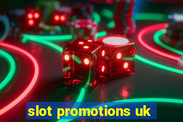 slot promotions uk