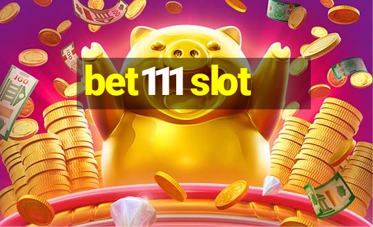 bet111 slot