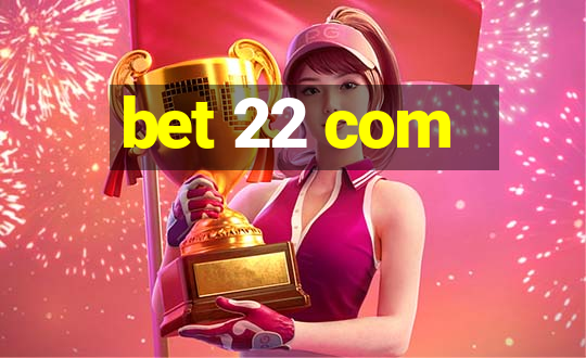 bet 22 com