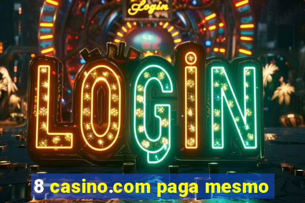 8 casino.com paga mesmo