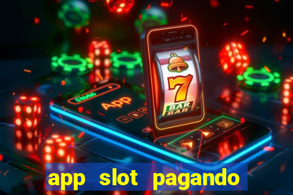 app slot pagando no cadastro