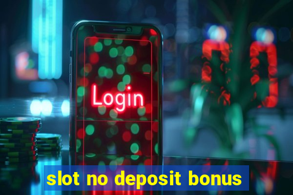 slot no deposit bonus