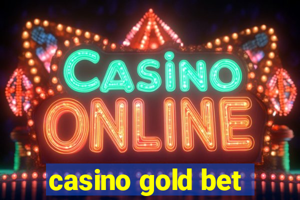 casino gold bet