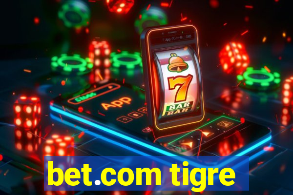 bet.com tigre