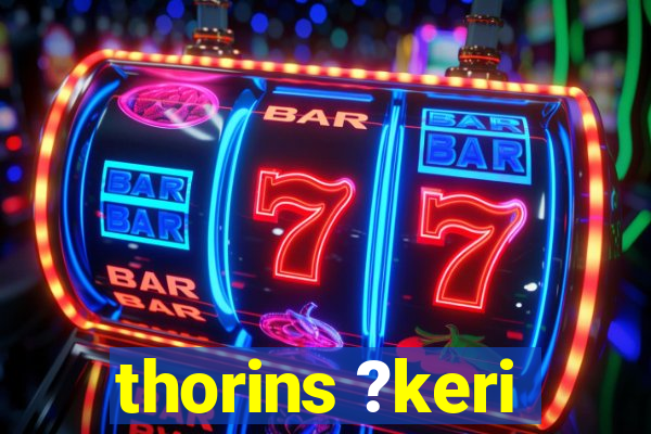 thorins ?keri