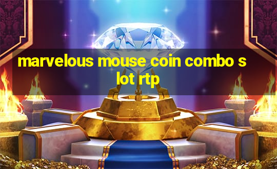 marvelous mouse coin combo slot rtp