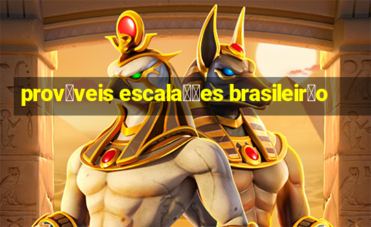 prov谩veis escala莽玫es brasileir茫o