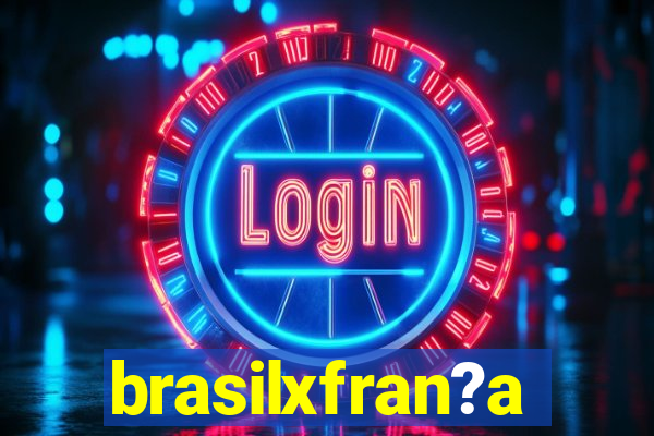 brasilxfran?a