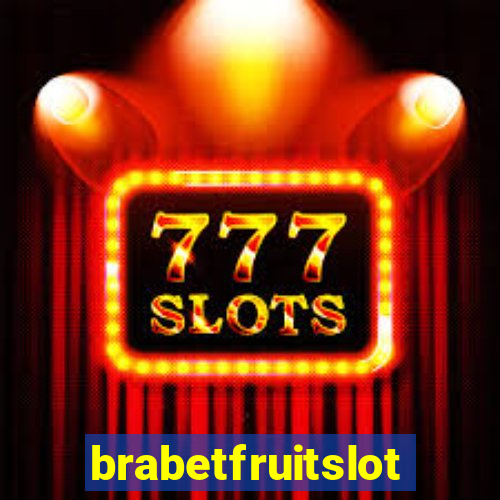 brabetfruitslot