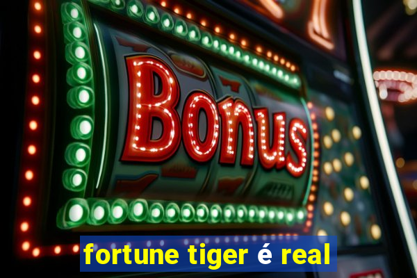 fortune tiger é real