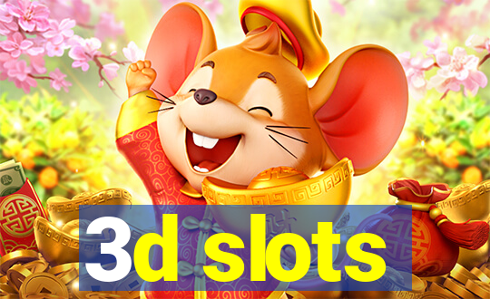 3d slots