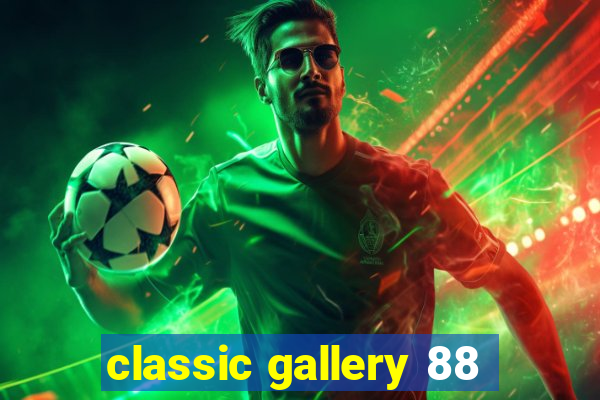 classic gallery 88