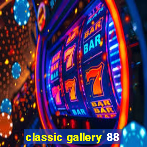 classic gallery 88