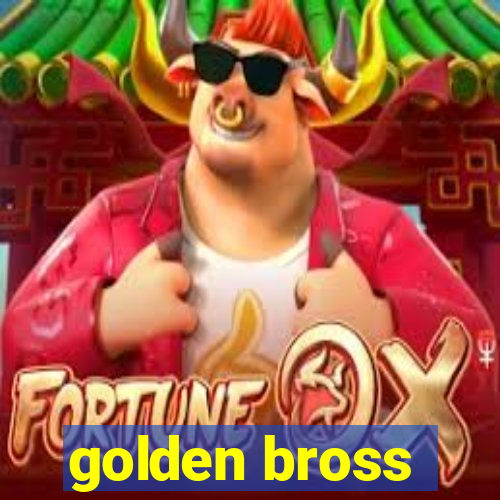 golden bross