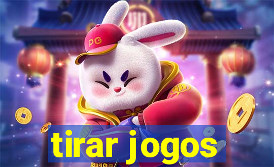 tirar jogos