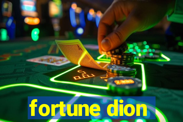 fortune dion