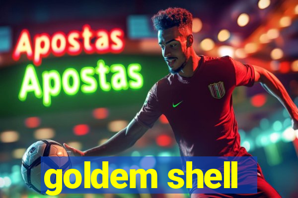 goldem shell