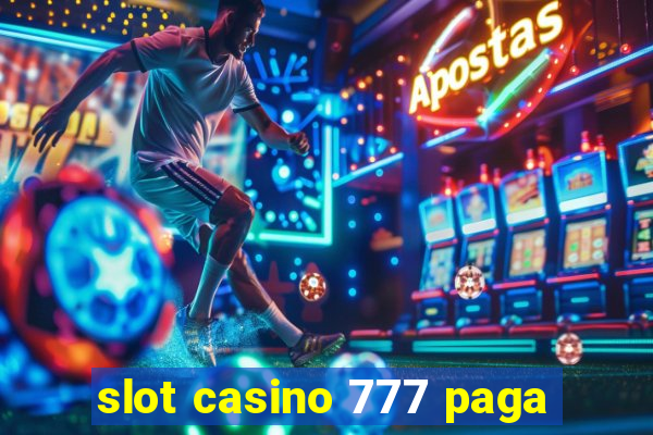 slot casino 777 paga