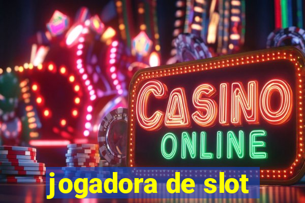 jogadora de slot