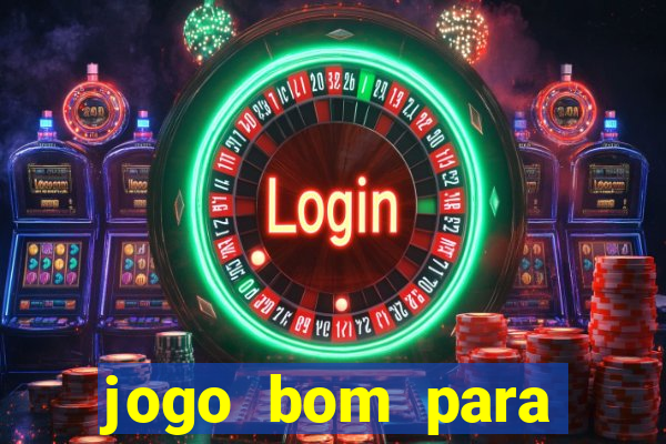 jogo bom para apostar hoje