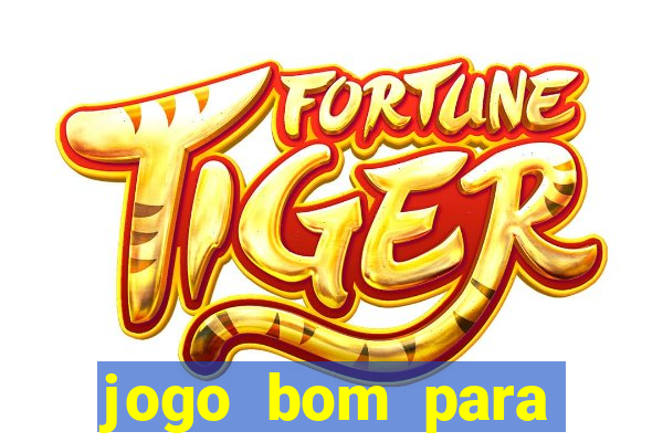 jogo bom para apostar hoje