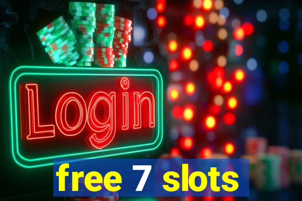 free 7 slots