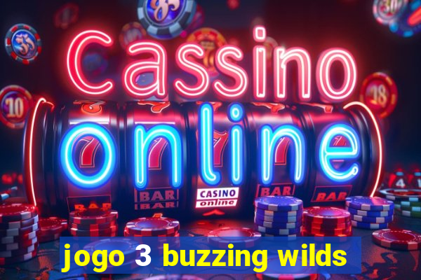 jogo 3 buzzing wilds