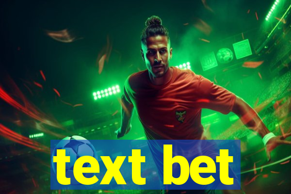 text bet