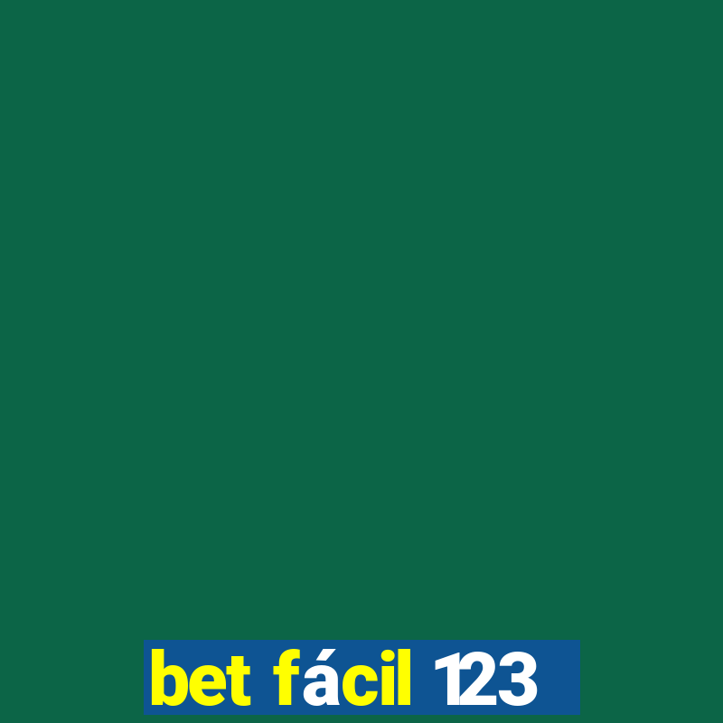 bet fácil 123