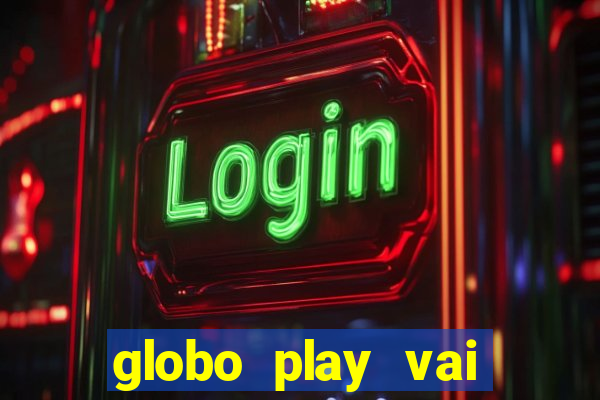 globo play vai passar o jogo do flamengo