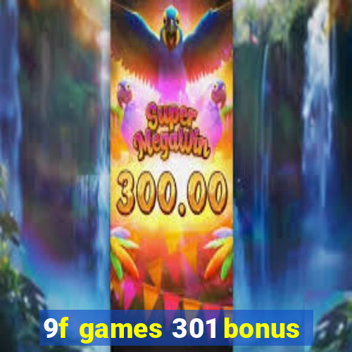 9f games 301 bonus