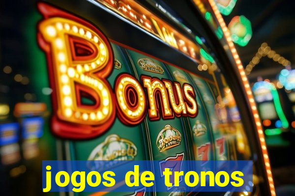 jogos de tronos