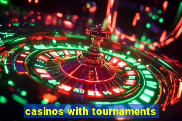 casinos with tournaments