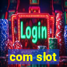 com slot