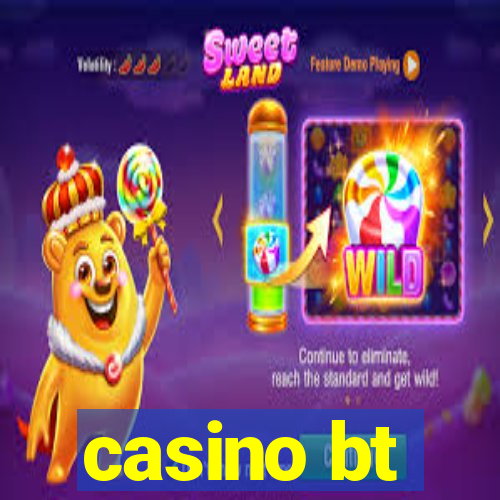 casino bt