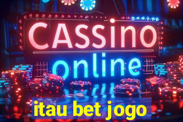 itau bet jogo