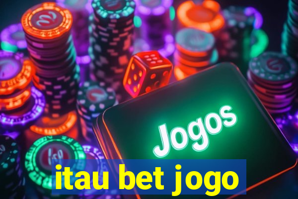 itau bet jogo