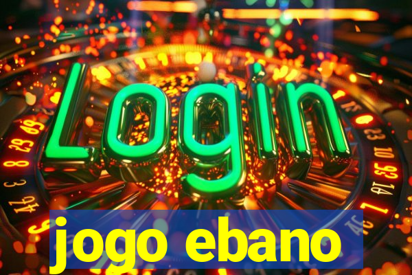 jogo ebano