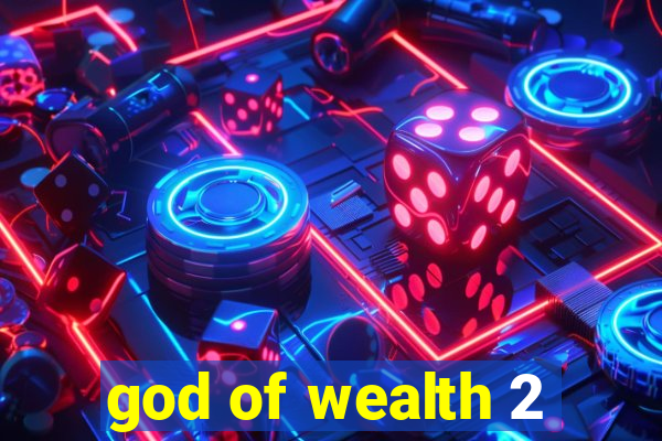 god of wealth 2