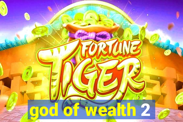 god of wealth 2