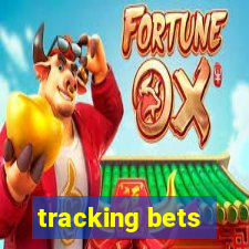 tracking bets