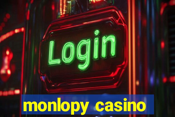 monlopy casino