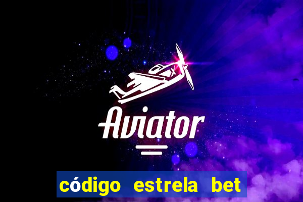 código estrela bet 5 reais