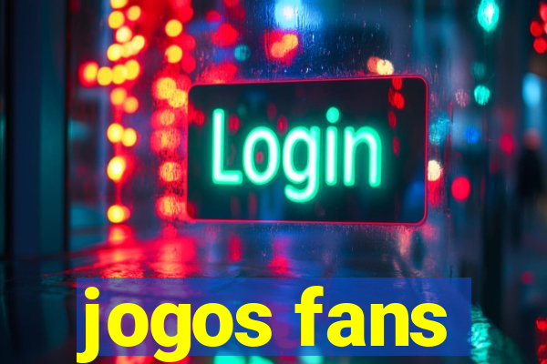 jogos fans