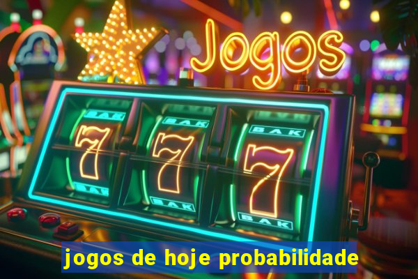 jogos de hoje probabilidade