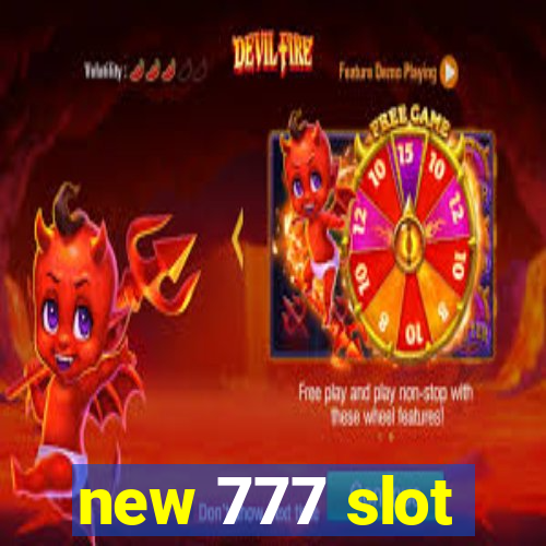 new 777 slot