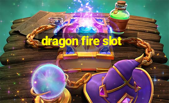 dragon fire slot