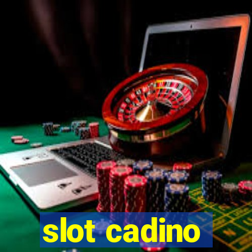 slot cadino