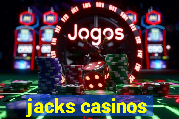 jacks casinos